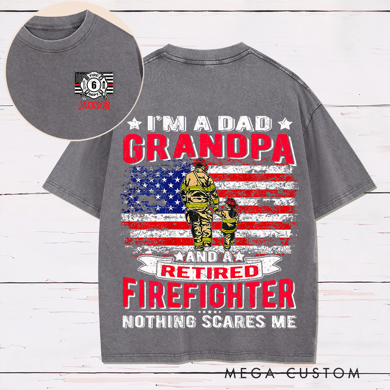 Personalized Firefighter Washed T-Shirt Retired Firefighter Dad and Grandpa Design Thoughtful Gift