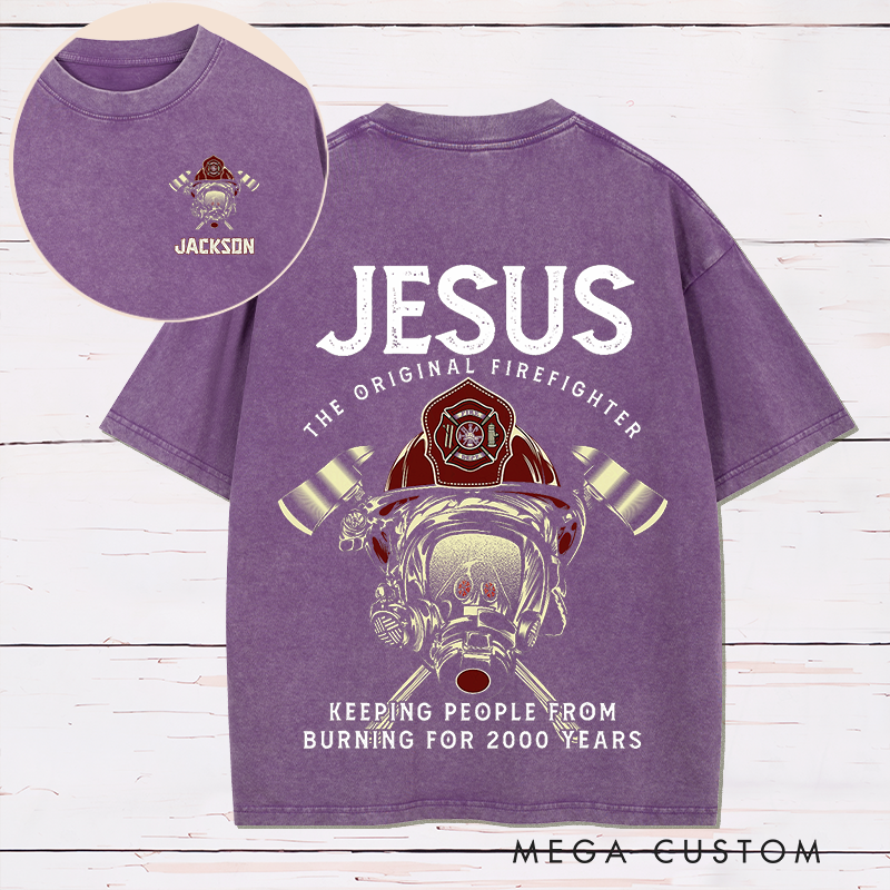 Personalized Firefighter Washed T-Shirt Jesus The Original Firefighter Design Inspirational Gift for Firefighter