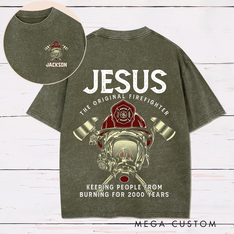 Personalized Firefighter Washed T-Shirt Jesus The Original Firefighter Design Inspirational Gift for Firefighter