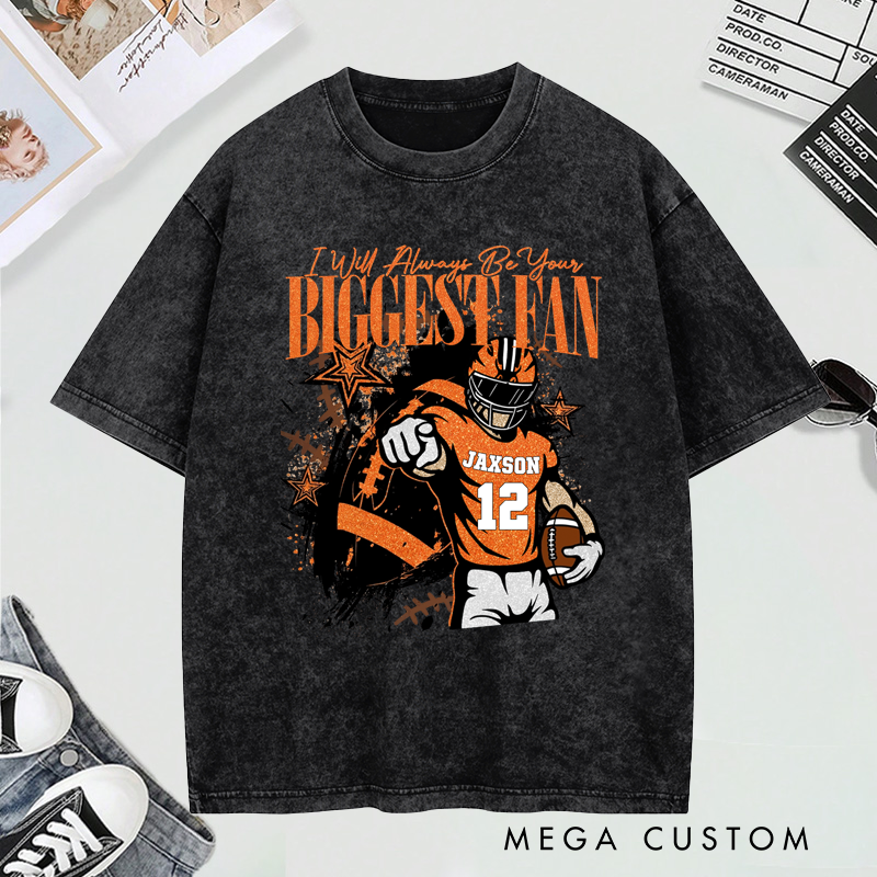 Personalized Football Graphic T Shirt Ill Always Be Your Biggest Fan Design Custom Sports Tee