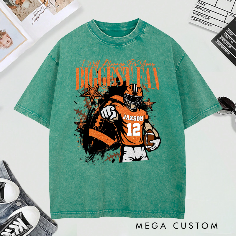 Personalized Football Graphic T Shirt Ill Always Be Your Biggest Fan Design Custom Sports Tee