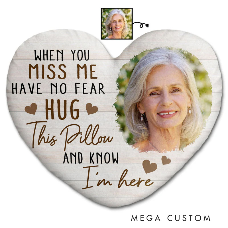 Personalized Heart Shaped Pillow Custom Photo When You Miss Me Memorial Gift for Family Members