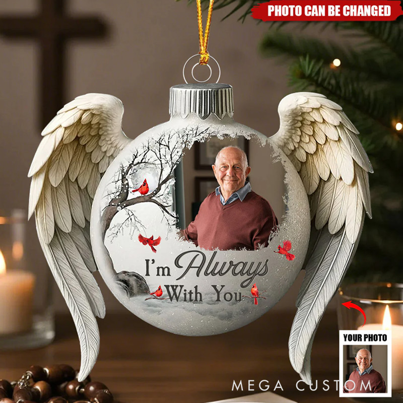 Personalized Acrylic Photo Ornament Memorial Christmas Ornament I'm Always With You Sympathy Gift