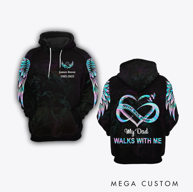 Personalized All Over Print Hoodie Never Walk Alone My Love Walks With Me Sympathy Gift for Loss of Loved One