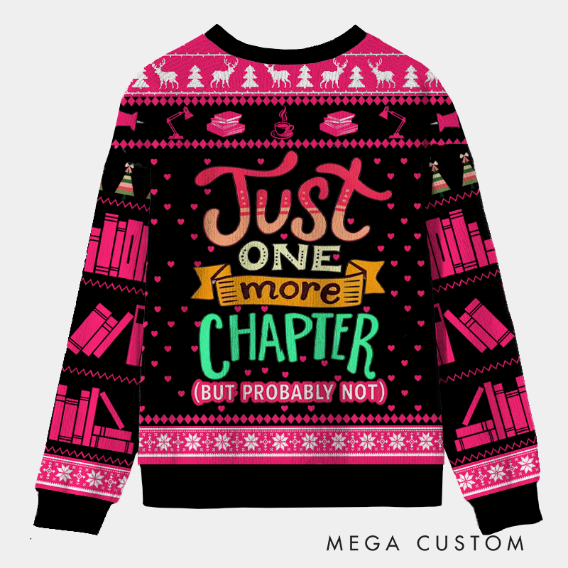Personalized Just One More Chapter Ugly Sweater Holiday Gift for Book Lovers