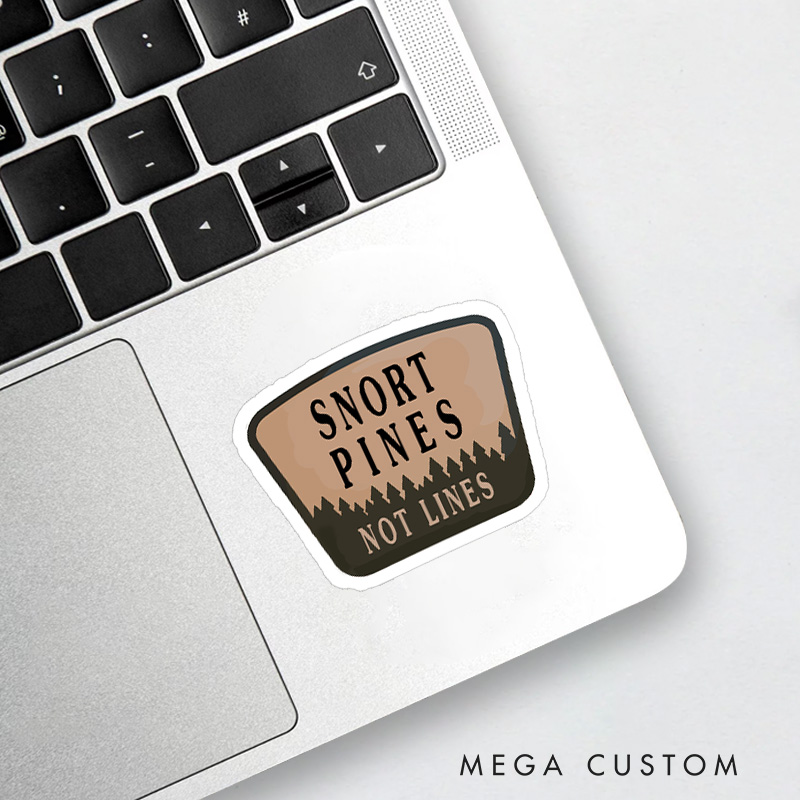 Personalized Snort Pines Not Lines Sticker Hiking Camping Sticker for Nature Travelers Outdoors Lover Gift