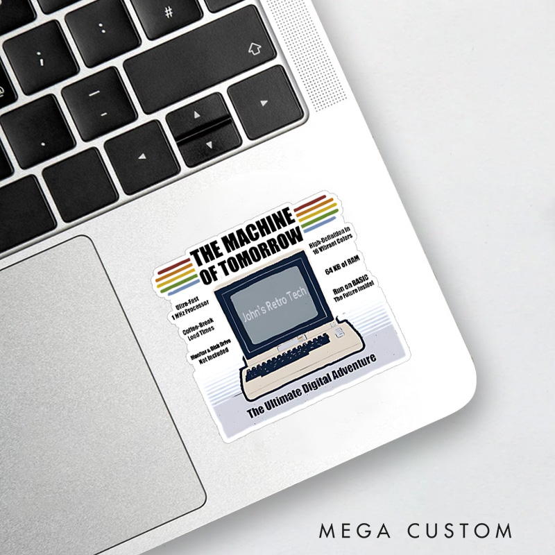 Personalized The Machine Of Tomorrow Sticker Programmer Computer Technology Enthusiasts Sticker Gift for Nerd Geek 