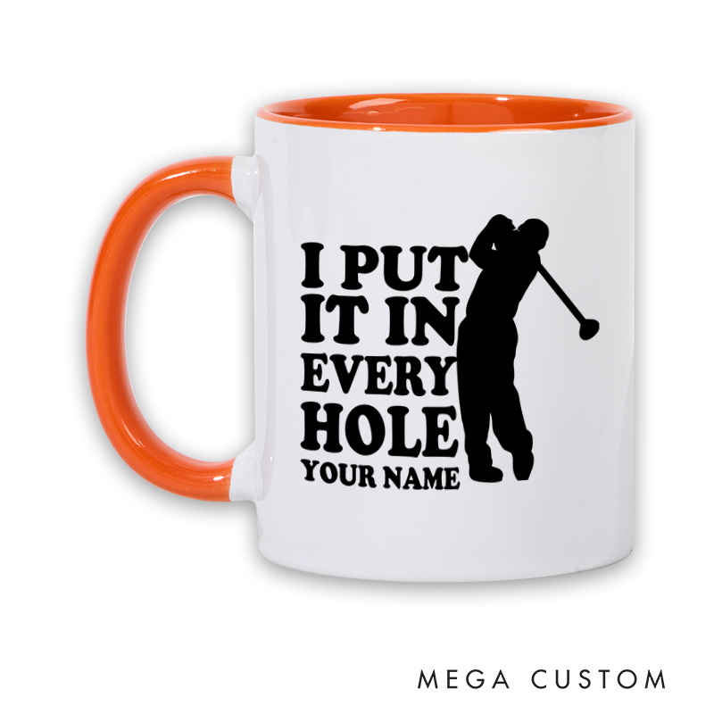 Personalized golf mug with custom name featuring a funny I Put It in Every Hole design perfect for golf lovers and gifts