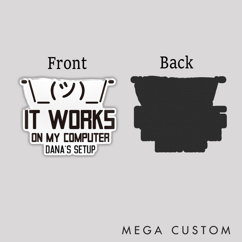 Personalized It Works On My Computer Refrigerator Magnets Programmer Technology Lover Magnets Gift for Nerd Geek 