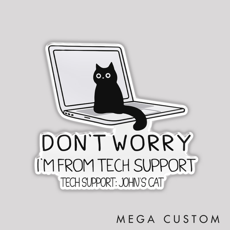 Personalized Don't Worry I'm From Tech Support Cat Refrigerator Magnets Programmer Technology Computer Cat Lover Magnets Gift for Nerd Geek
