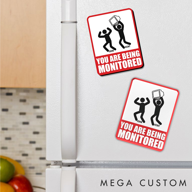 Personalized You Are Being Monitored Refrigerator Magnet Humorous Warning Magnets Gift for Nerd Geek  