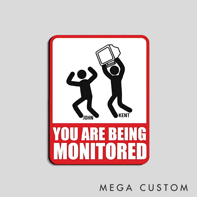 Personalized You Are Being Monitored Refrigerator Magnet Humorous Warning Magnets Gift for Nerd Geek  