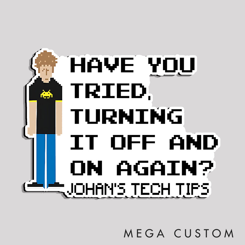 Personalized Have You Tried Turning It Off and On Again Refrigerator Magnet Funny IT Crowd Geek Magnets Gift for IT Nerd Geek 