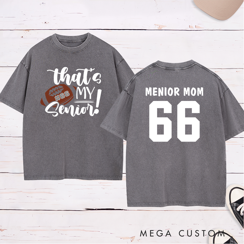 Personalized American Football and Rugby Senior Washed T-Shirts with Custom Name and Number-That's My Senior