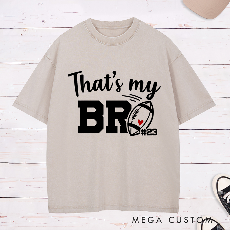 Personalized American Football and Rugby Washed T-Shirts Featuring Custom Number - That's My Bro