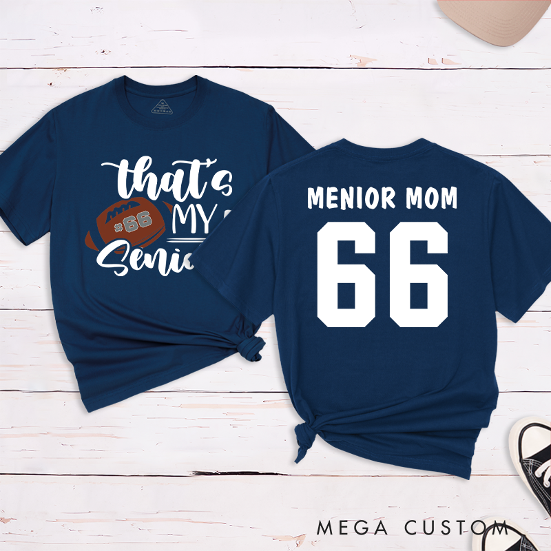 Personalized American Football and Rugby Senior T-Shirts with Custom Name and Number-That's My Senior