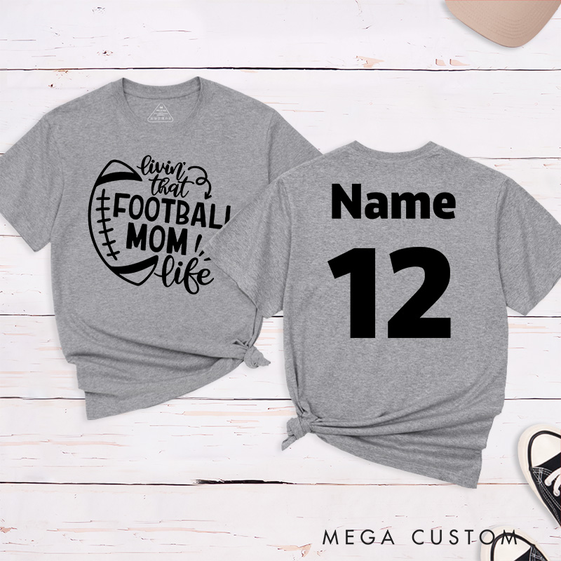Personalized American Football Mom T-Shirts Featuring Custom Name and Number on the Back- Livin That Football Mom Life 