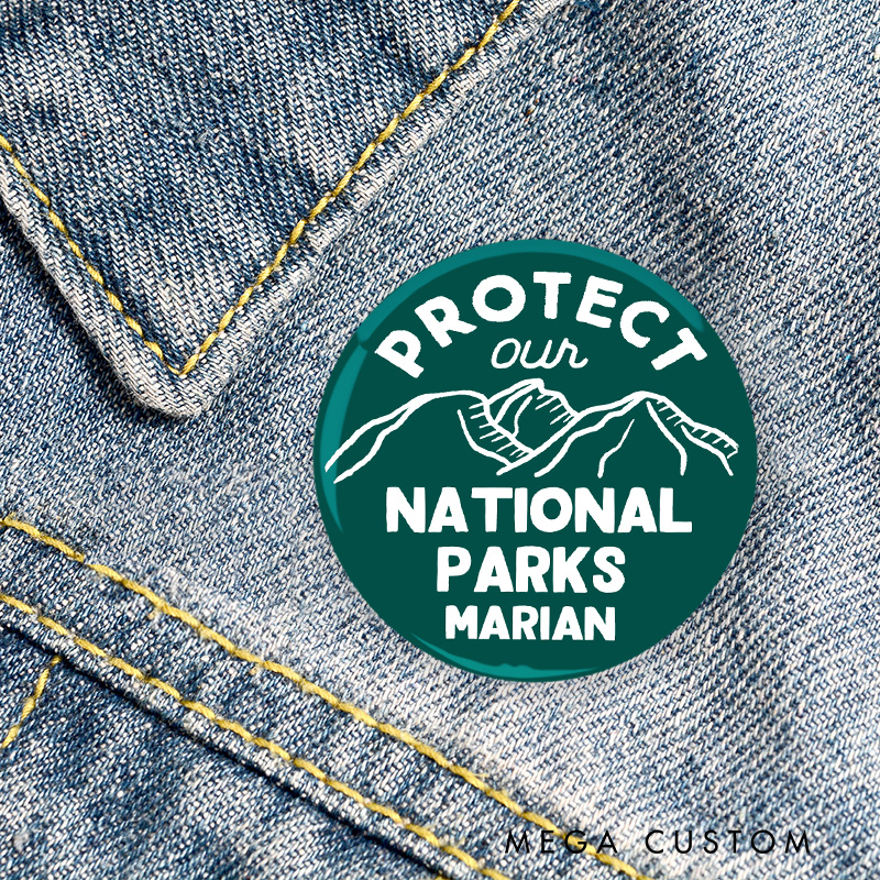 Personalized Protect Our National Parks Pinback Button Outdoor Nature Lovers Pin Badge Gift Camping Hiking Lovers Gift