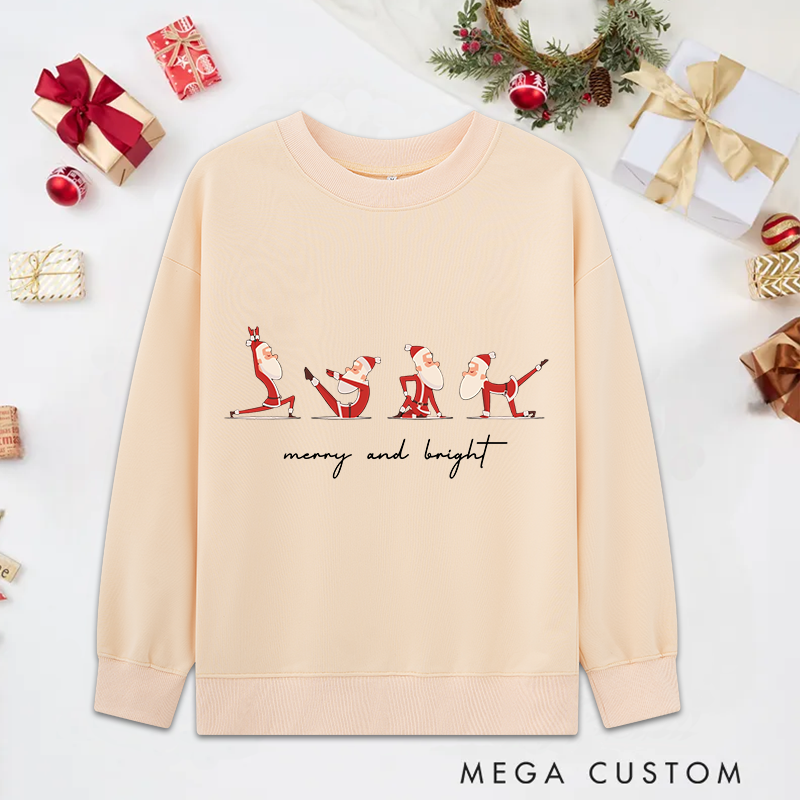 Personalized Christmas Yoga Classic Sweatshirts with Merry and Bright Santa Pose Design Christmas Yoga Sweatshirts Gift Perfect for Yoga Lover and Holiday