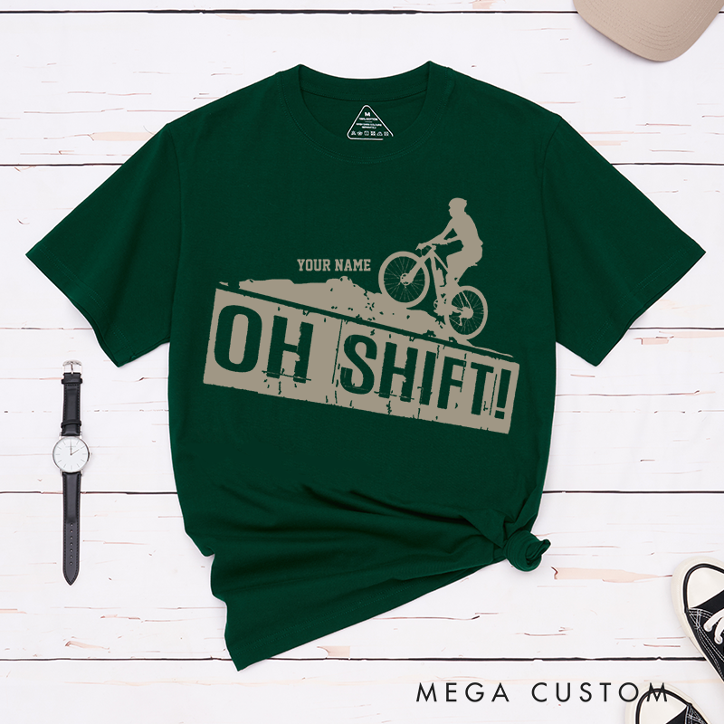 Personalized Oh Shift Mountain Bike T-Shirt with Bold Mountain Bike for Outdoor Adventures Riding Cycling Biking Enthusiasts