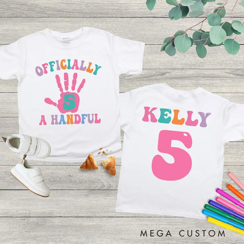 Personalized Officially a Handful Kids T-Shirt with Colorful Handprint and Name for a Fun Birthday Celebration