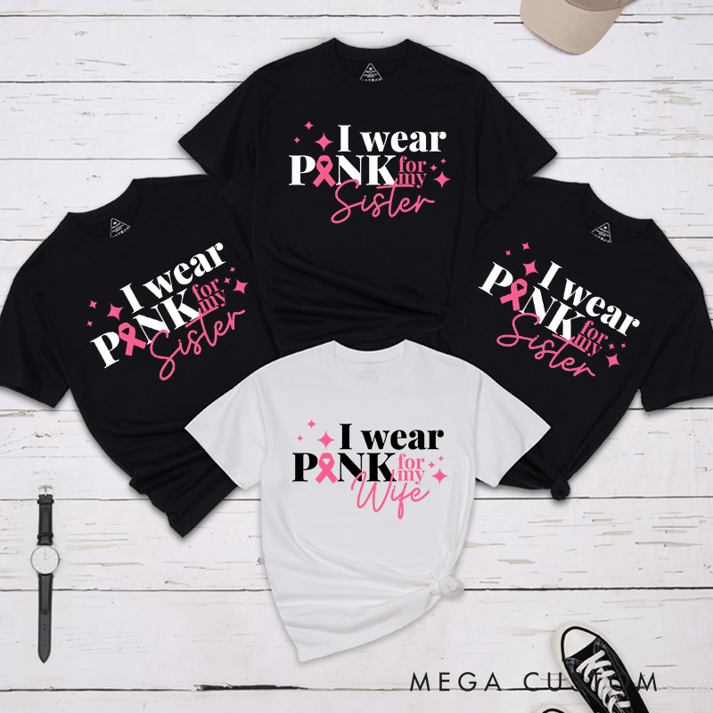 Personalized I Wear Pink T-shirt designed to raise awareness for breast cancer and offer encouragement to fighters.