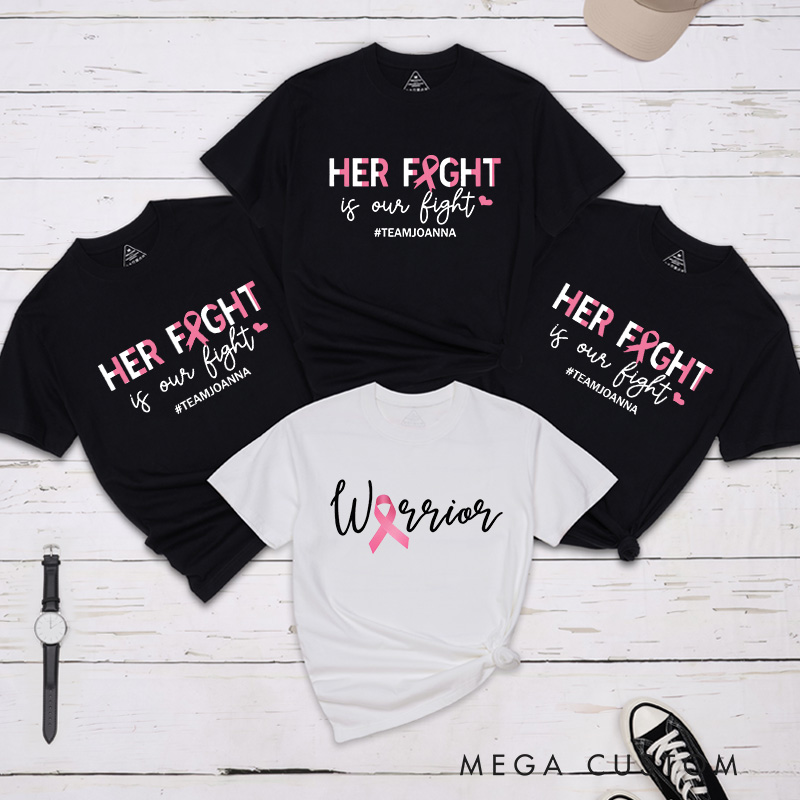 Personalized Warrior Her Fight Is Our Fight T-shirt combining a pink ribbon design with empowering words for breast cancer awareness.
