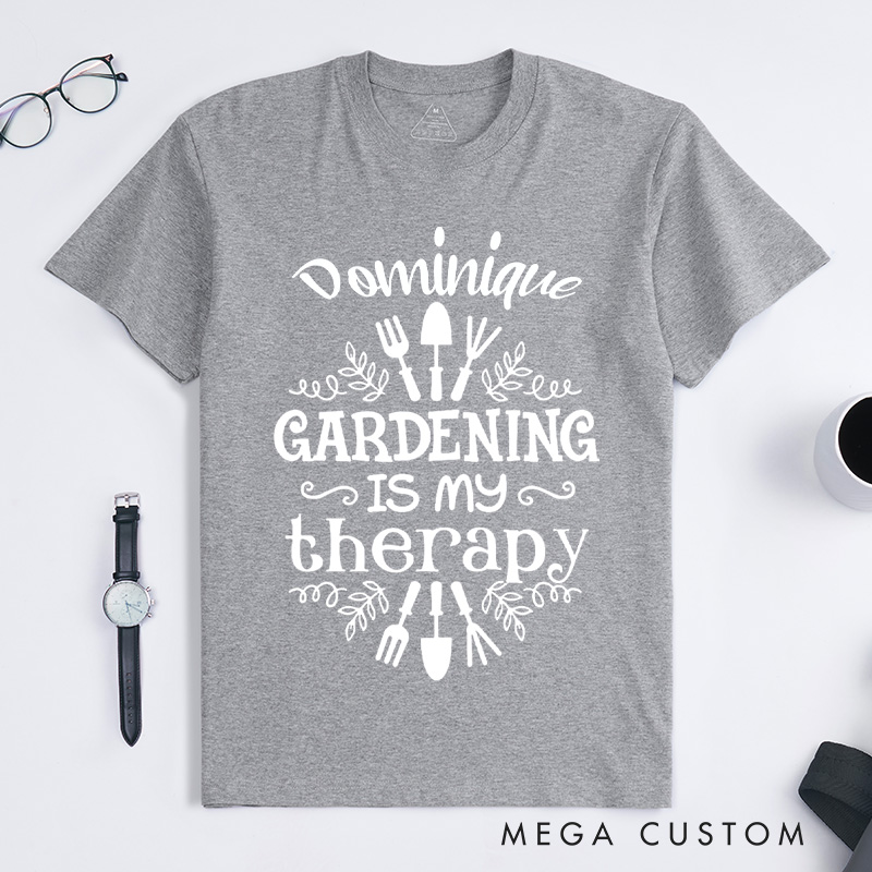 Personalized Gardening Is My Therapy Classic T-Shirts Gardener Shirt Plant Lover Shirt Gardener Gift Garden Tee Farmer Shirt Botanical Shirt