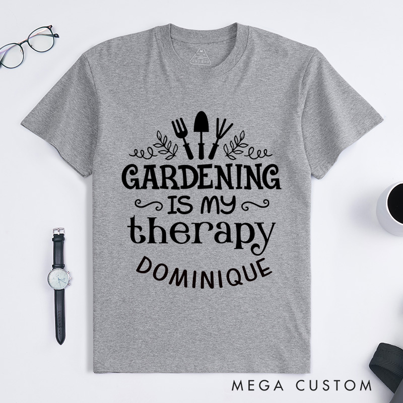 Personalized Gardening Is My Therapy Classic T-Shirts Gardening Shirt Plant Lover Shirt Gardener Gift Garden Tee Gardening Gift