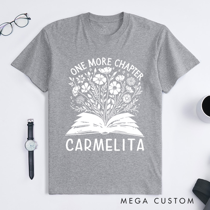 Personalized One More Chapter Classic T-Shirts Reading Shirt Bookworm Shirt Librarian Tee Readers Shirt Bookish Shirt Book Lover Gift