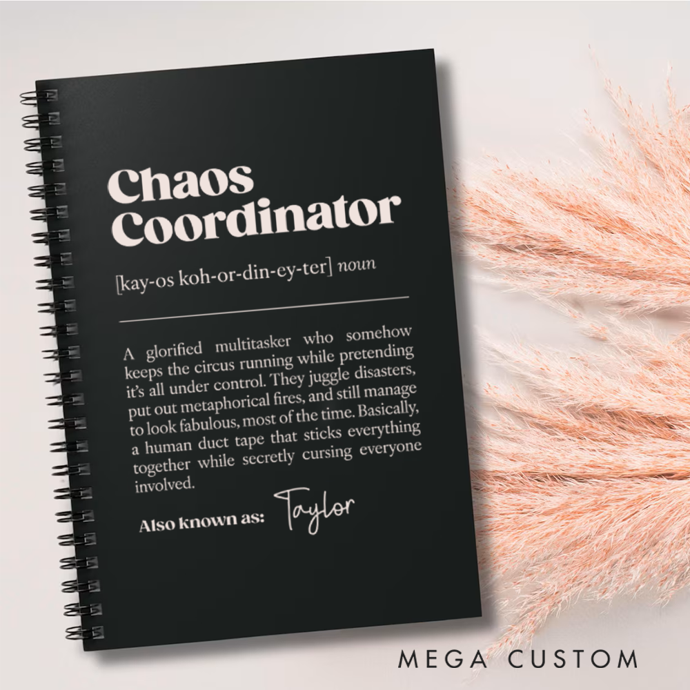 Personalized Chaos Coordinator A5 Spiral Notebook Funny and Sarcastic Gift for Coworker or Yourself