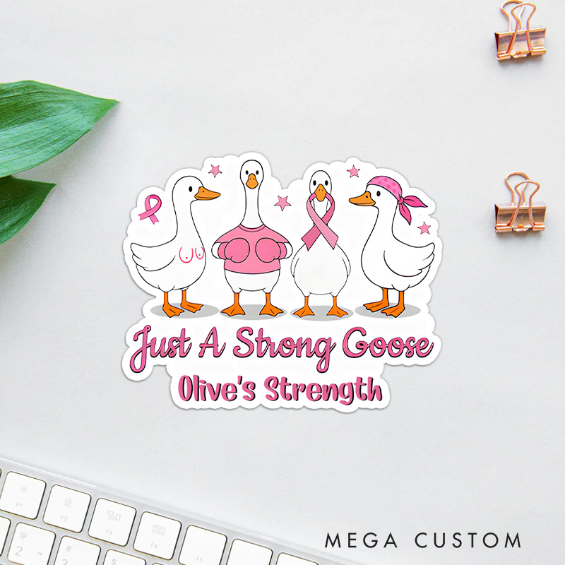 Personalized Just a Strong Goose Breast Cancer Sticker Funny Breast Cancer Awareness Sticker Tough Goose Pink Ribbon Decal Survivor Gift
