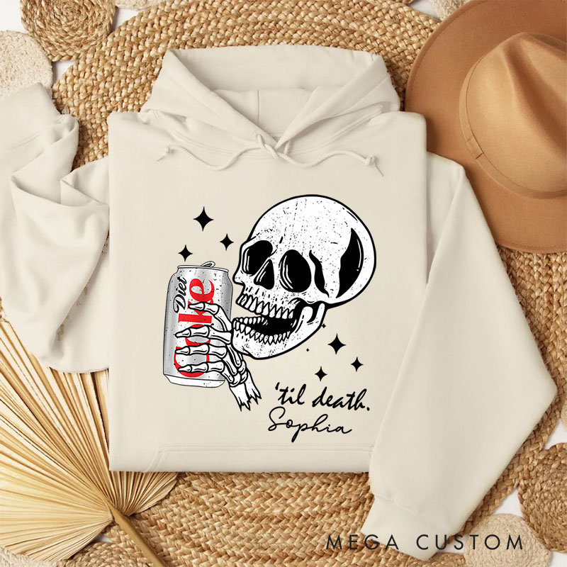 Personalized Skeleton Drinking Soda Til Death Fun and Edgy Halloween Style Hoodies