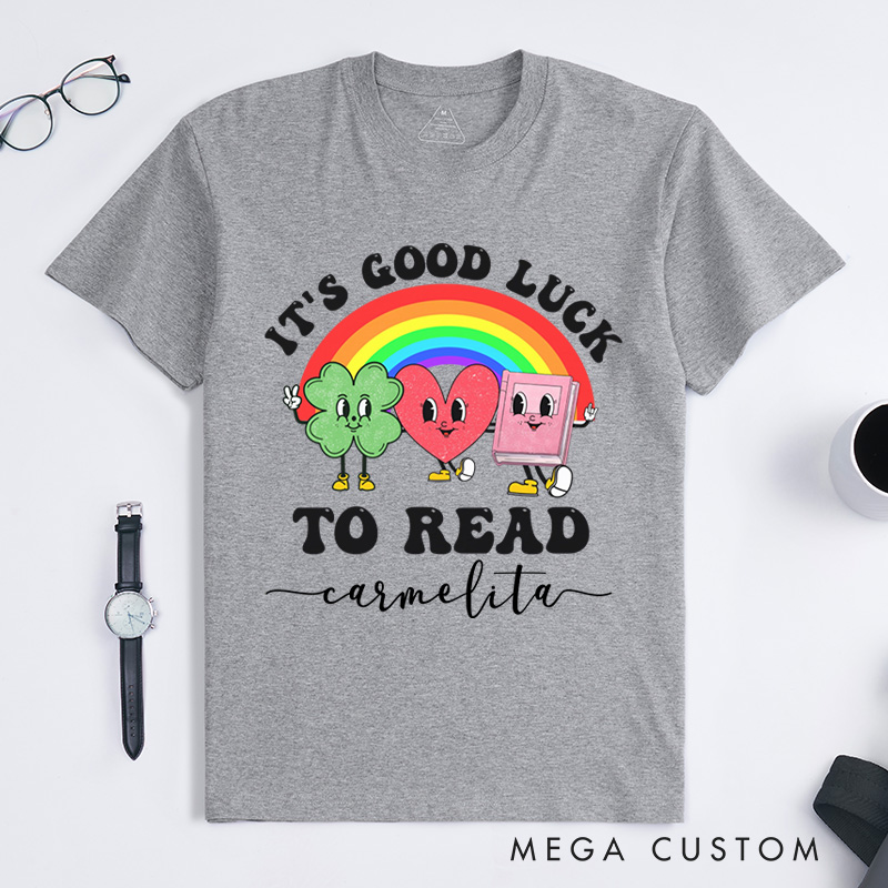 Personalized It's Good Luck to Read Classic T-Shirts St. Patrick's Day Librarian Tee Reading Shirt Library Tshirt Book Lover Gift Retro Bookish Tee