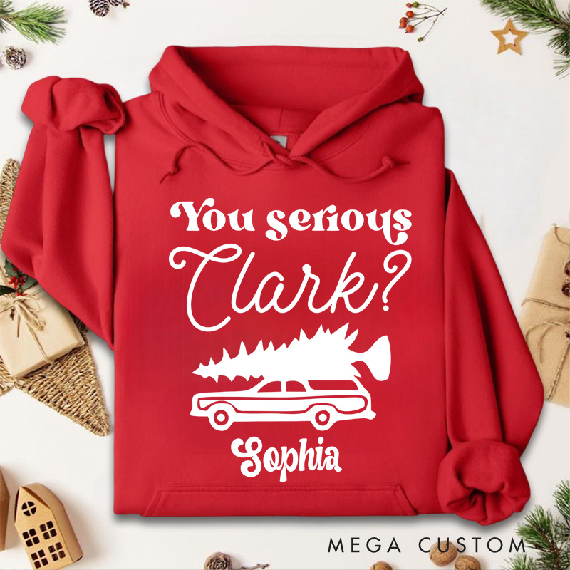 Personalized You Serious Clark with Car Carrying Christmas Tree Christmas Hoodies