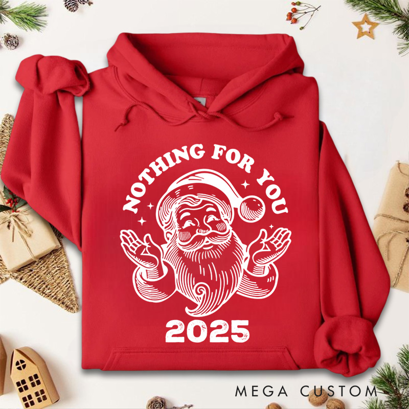 Personalized Nothing for You Christmas Hoodies