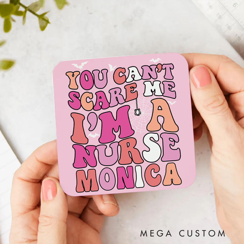 Personalized Coasters for Nurse Customized You Can't Scare Me I'm a Nurse Design Coasters Nurse Gift