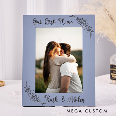 Personalized Photo Frame Our First Home Photo Frame Custom Wedding Photo Frame Gift for Newlyweds Engraved Picture Frame Housewarming Gift