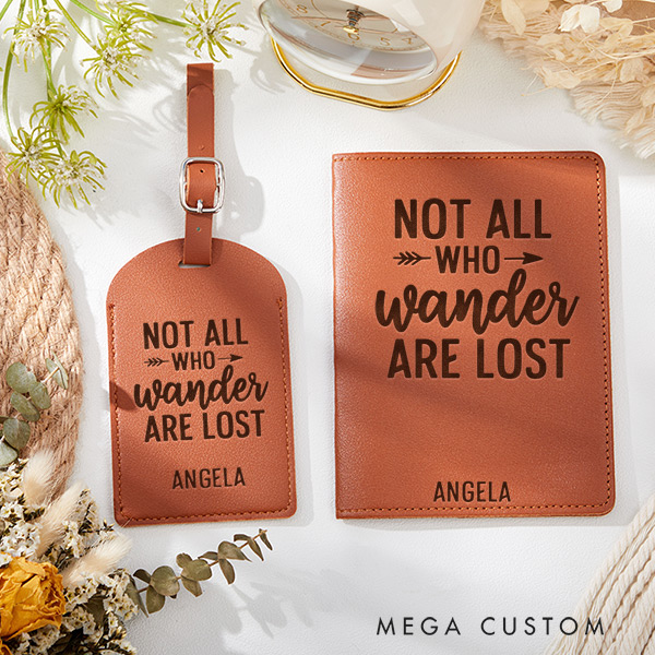 Personalized Not All Who Wander Are Lost Passport Holder and Luggage Tag Set Gift for Traveling Lovers Leather Passport Cover