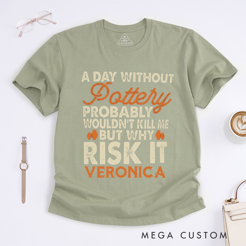 Personalized  Funny Pottery Classic T-Shirts Pottery Lover Gift