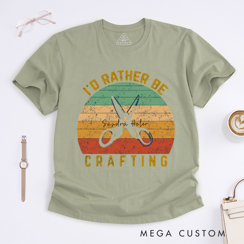 Personalized I'd Rather Be Crafting Unisex Classic T-Shirts Crafting T-Shirt Gift Vintage Retro Crafting Shirt Funny Crafting T-shirt