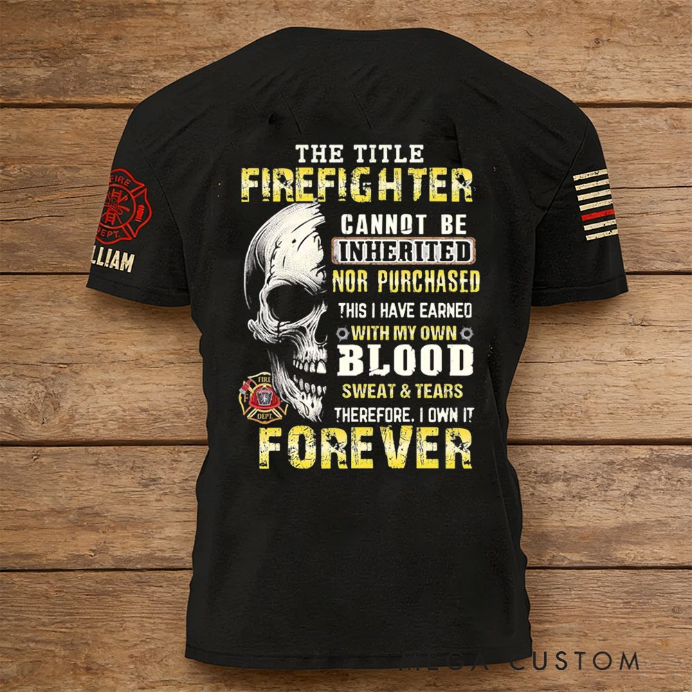 Personalized Firefighter T-Shirt with Skull Design and Powerful Quote Custom Name Tribute to Service