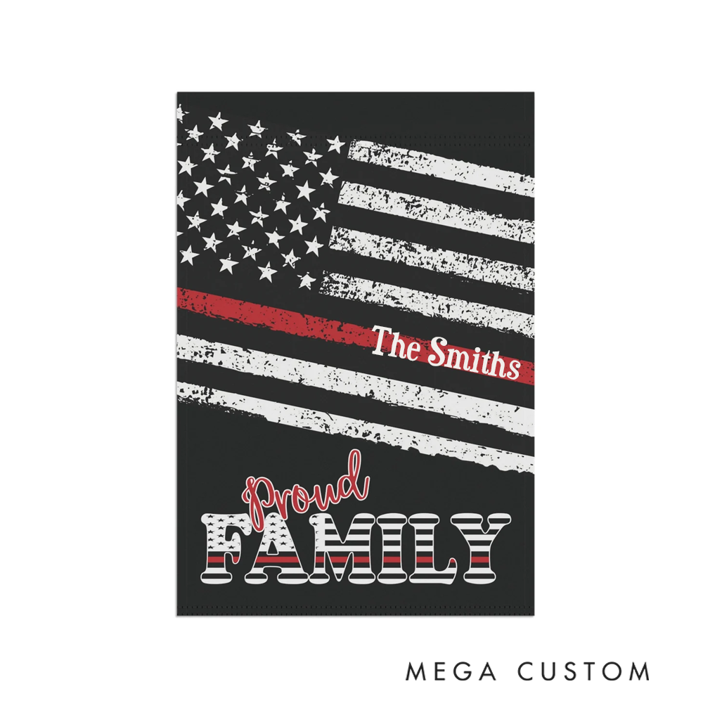 Personalized Firefighter Garden Flag Proud Family Thin Red Line Design