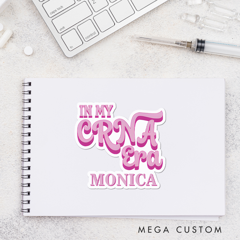 Personalized Nurse Stickers In My CRNA Era Personalized Sticker Funny Nurse Sticker Vinyl Die Cut Sticker