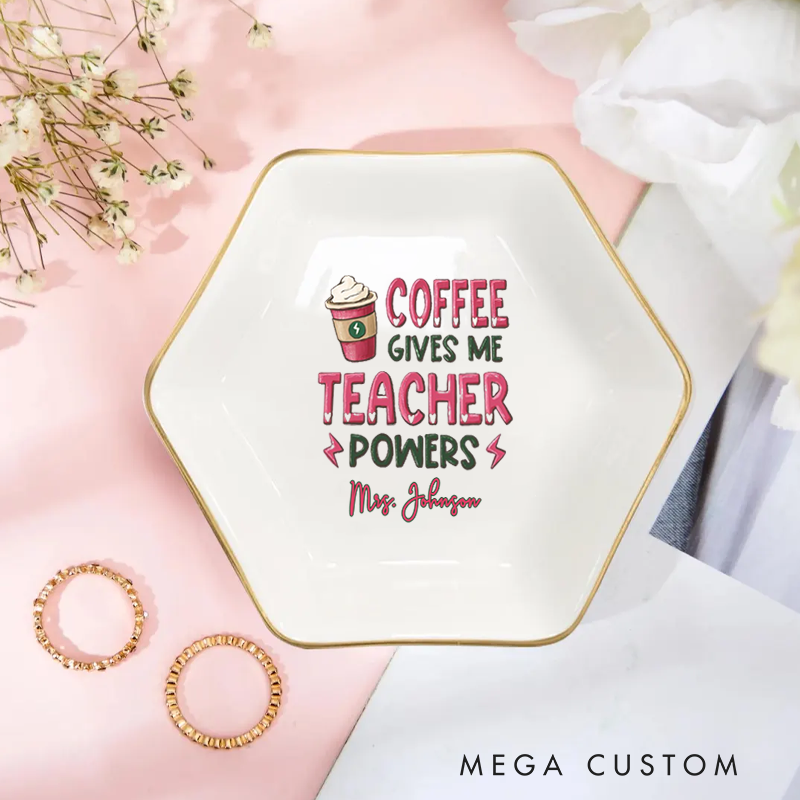 Personalized Jewelry Dish for Teacher for Teachers Coffee Gives Me Teacher Powers Gold Rim Hexagon Ring Dish Teacher Appreciation Gift