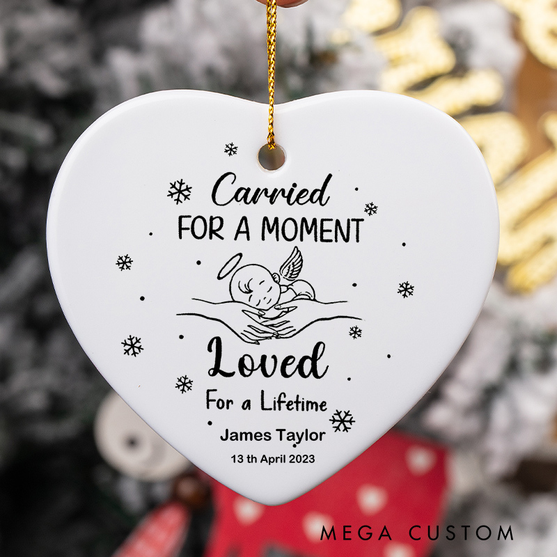 Personalized Miscarriage Ornament Carried for a Moment Loved for a Lifetime Sympathy Gifts for Loss of Baby Memory Bauble Stillbirth Ceramic Keepsake