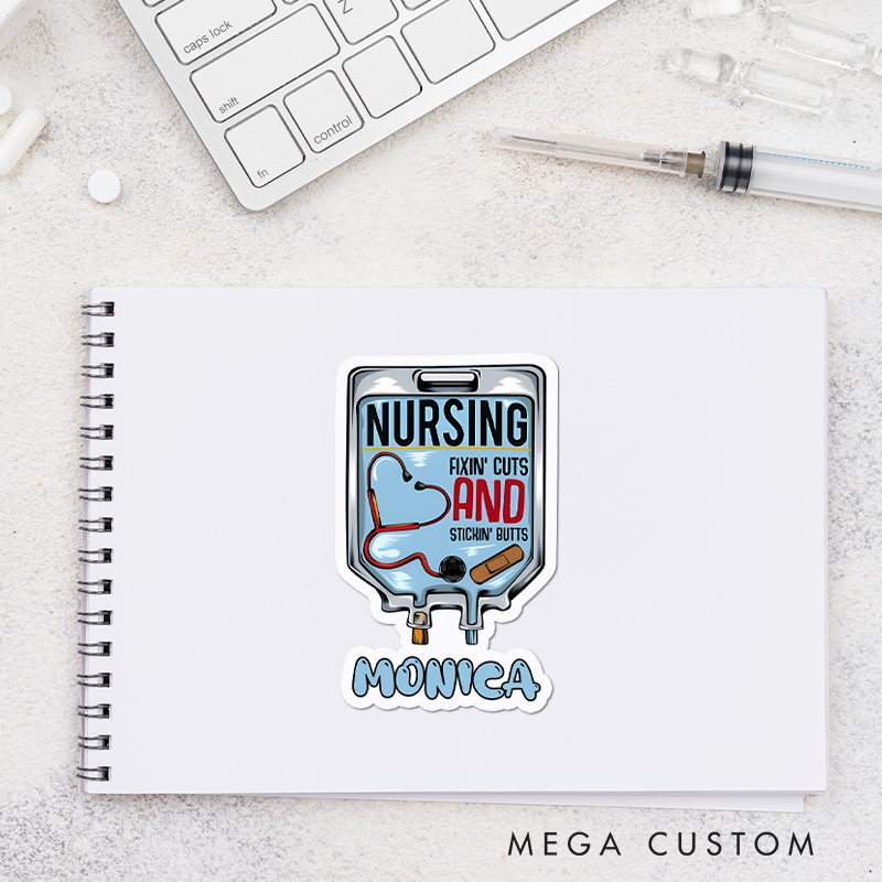 Personalized Nurse Stickers Fixin’ Cuts and Stickin’ Butts Personalized Sticker Funny Nurse Sticker Vinyl Die Cut Sticker