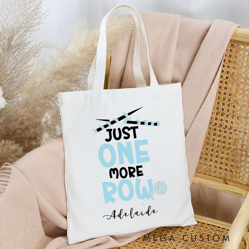 Personalized Just One More Row Tote Bag Funny Knitting Crocheting Gift for Crocheting Lovers