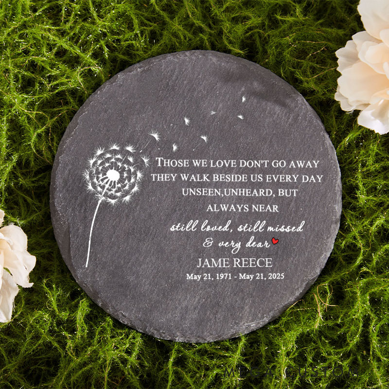 Personalized Memorial Garden Sympathy Gifts for Loss of Loved One Condolence Bereavement Gift Those We Love Don't Go Away Slate Marker 