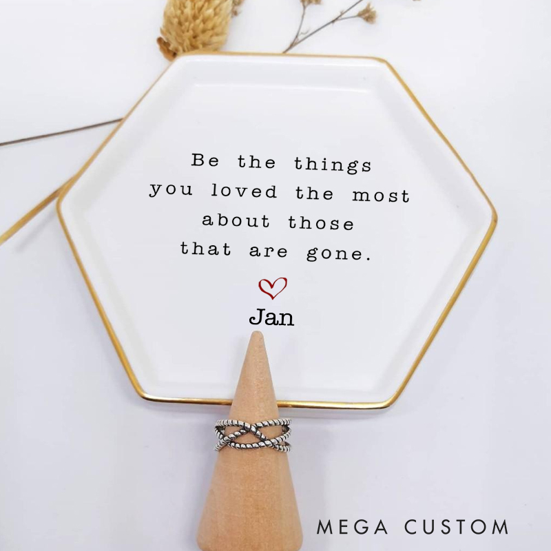 Personalized Memorial Ring Dish Custom Loss of A Loved One Sympathy Gifts Jewelry Dish Those We Love Don't Go Away Bereavement Gift Memorial Gifts